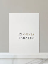 In Omnia Paratus print