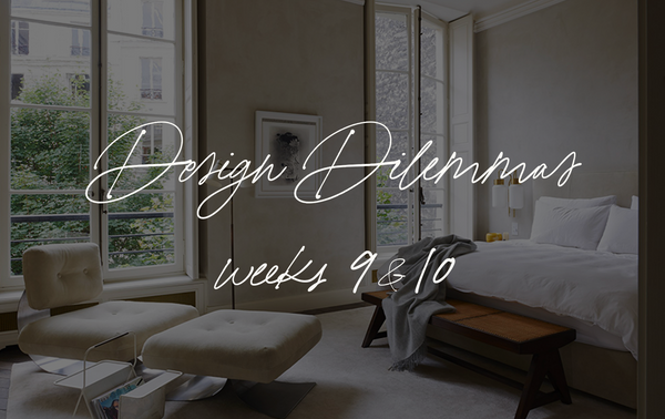 Design Dilemmas | Weeks 9 & 10