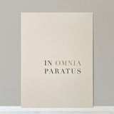 In Omnia Paratus print